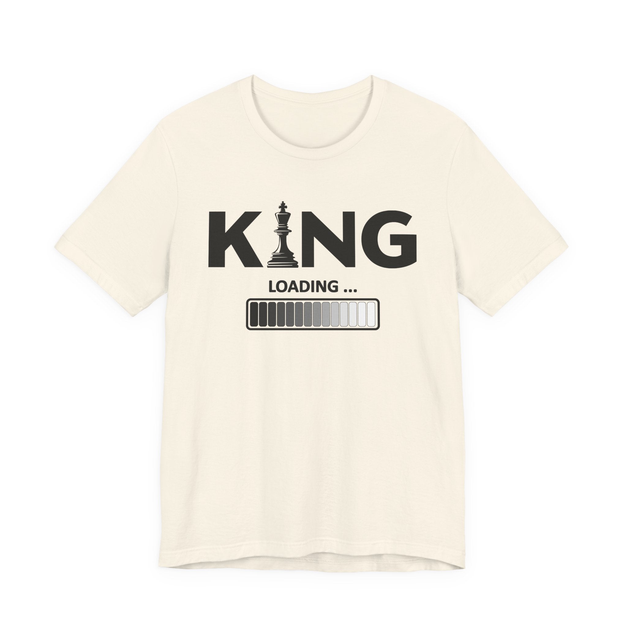 King Loading —T-Shirt