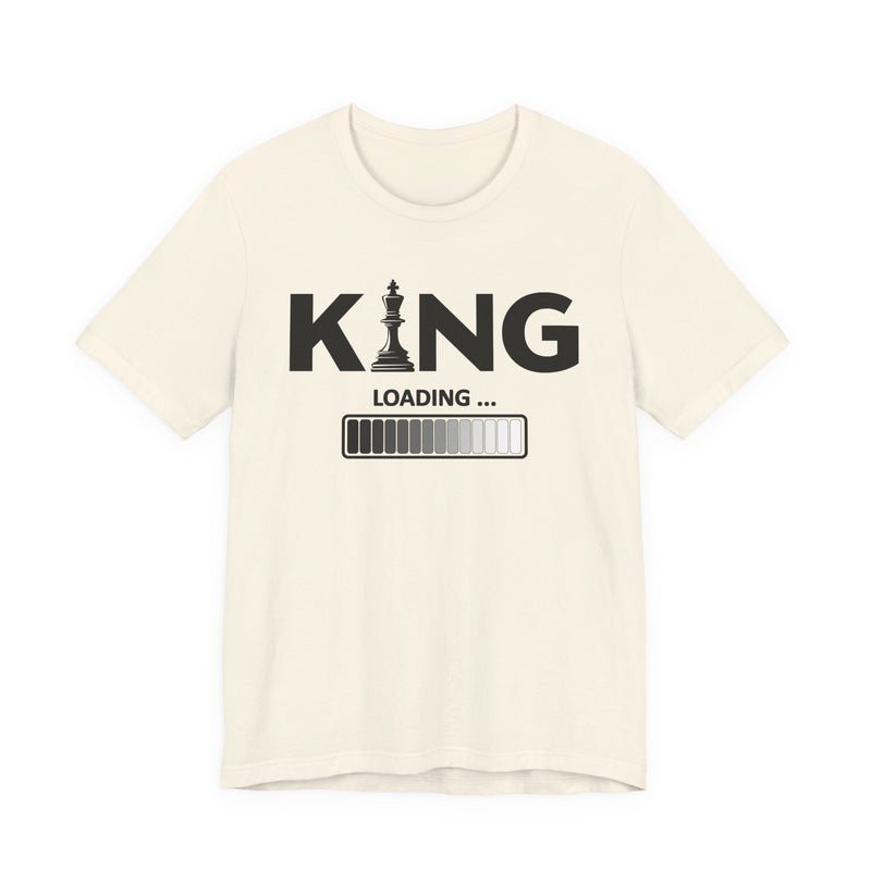 King Loading —T-Shirt