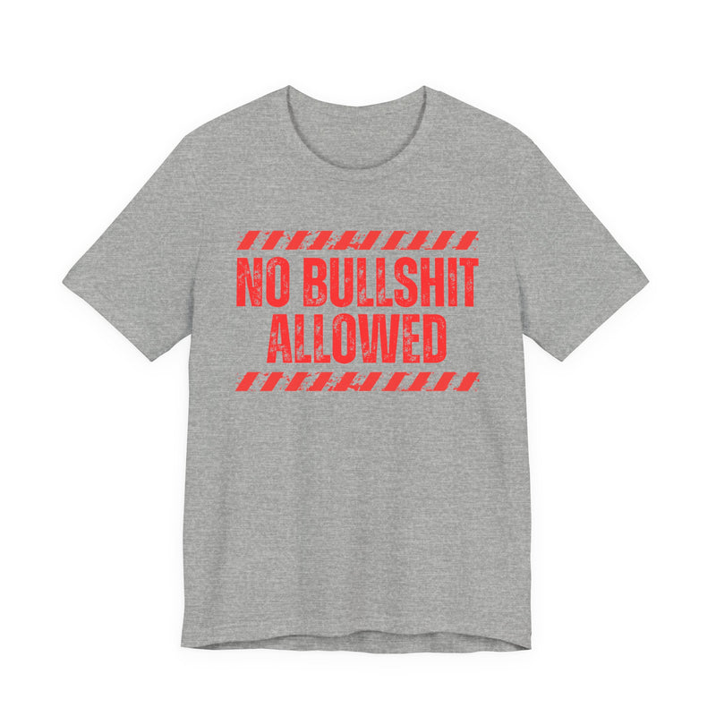 No Bullshit Allowed－Strict Rule Against Nonsense T-Shirt