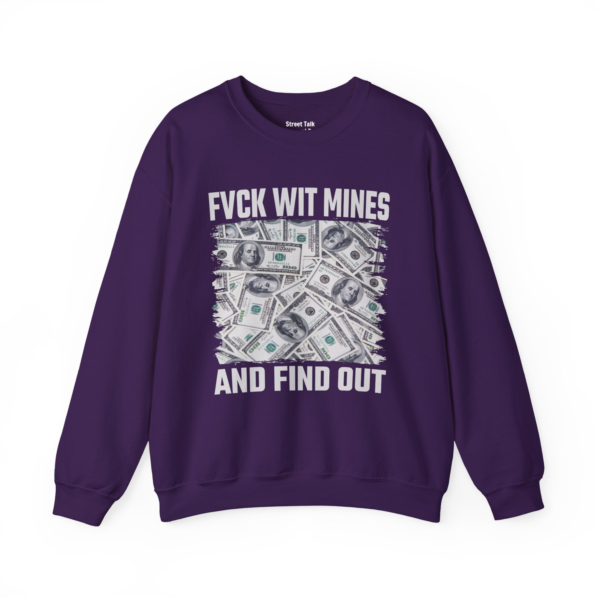 Fvck Wit Mines And Find Out Sweatshirt