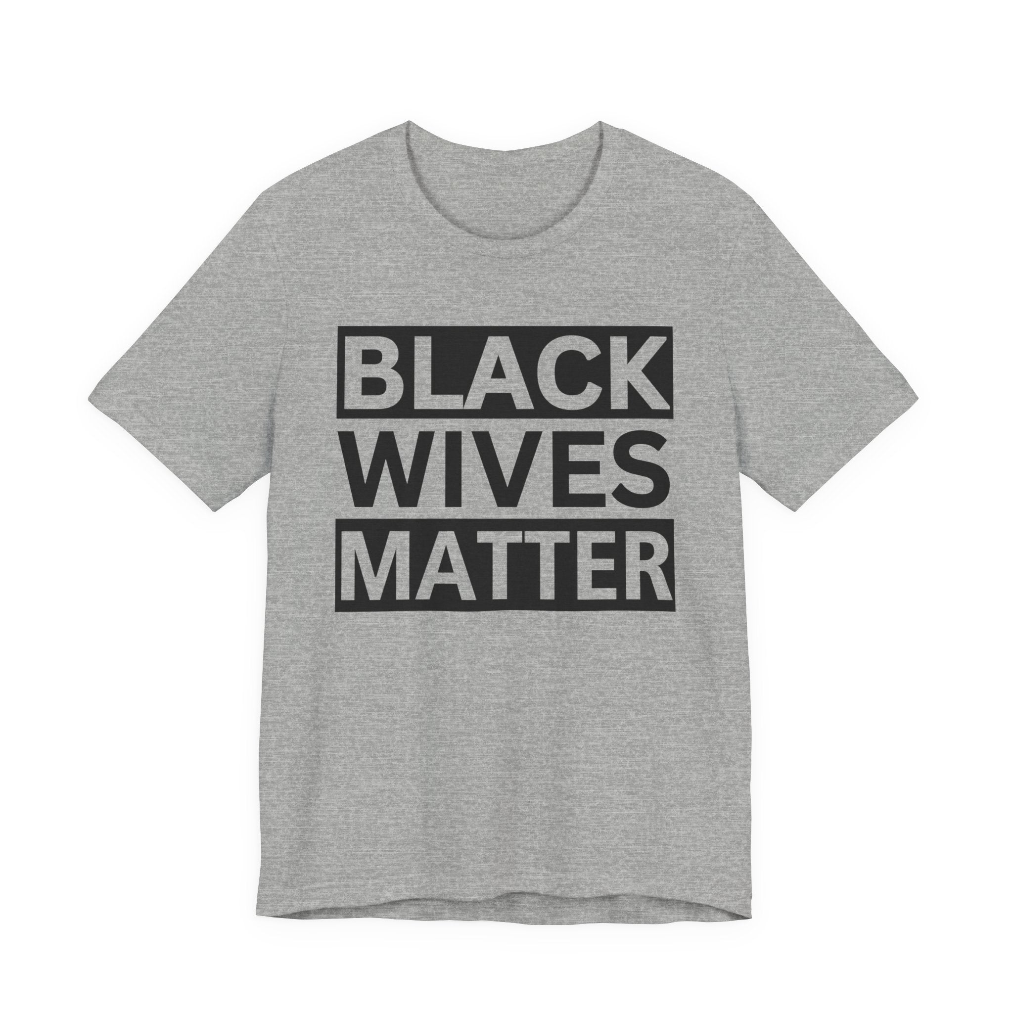 Black Wives Matter Tee shirt