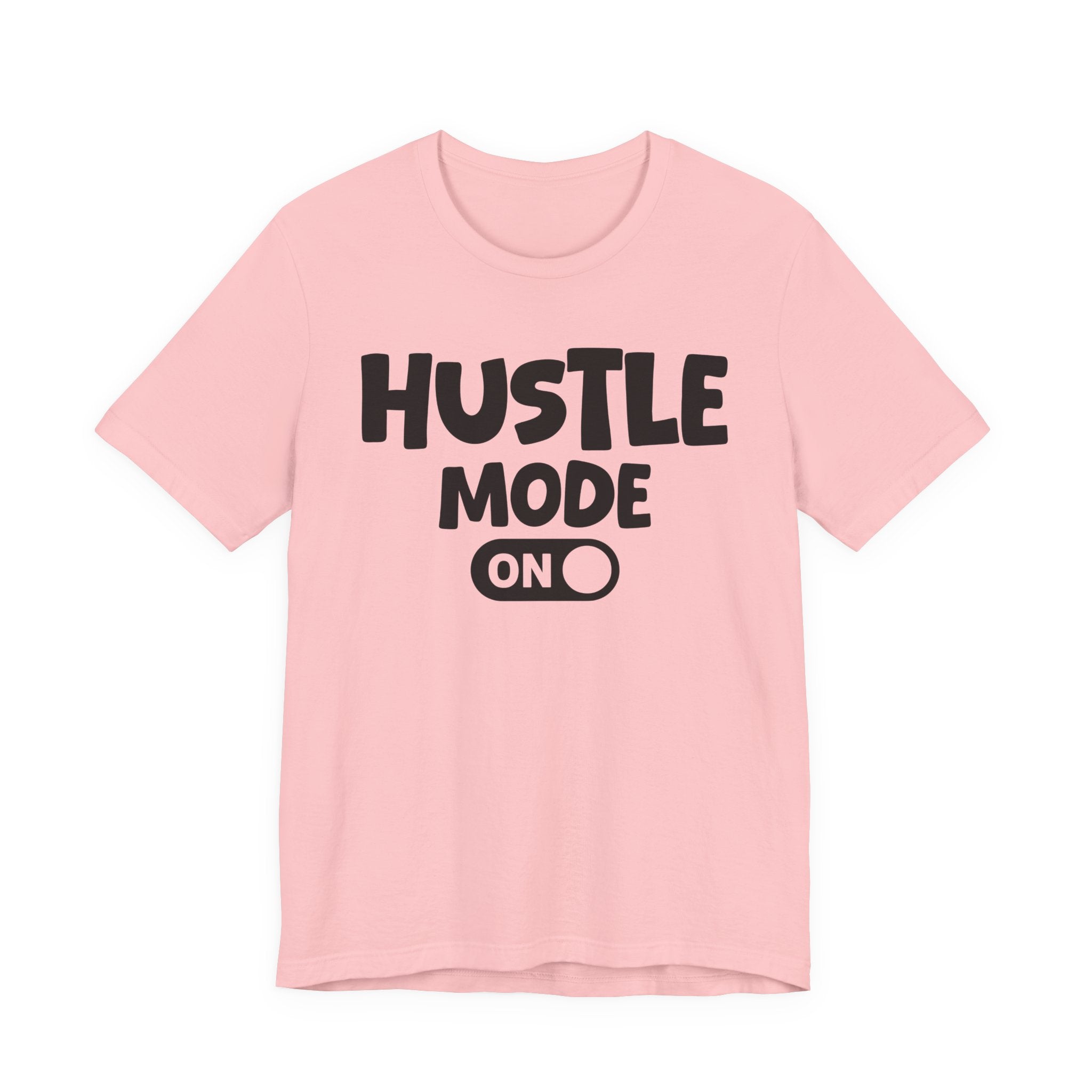Hustle Mode On — Motivational Positive Graphic Tee