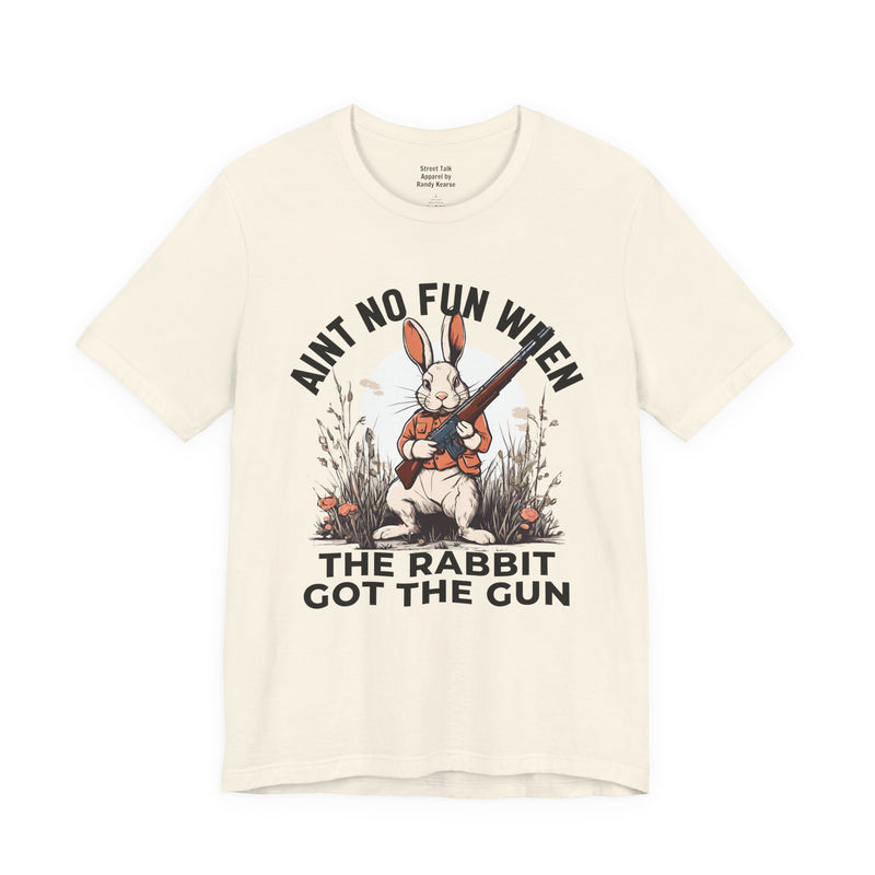 Aint No Fun When The Rabbit Got The Gun T-Shirt.