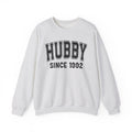 Hubby Personalization Sweatshirt - Add Your Special "Since Date"