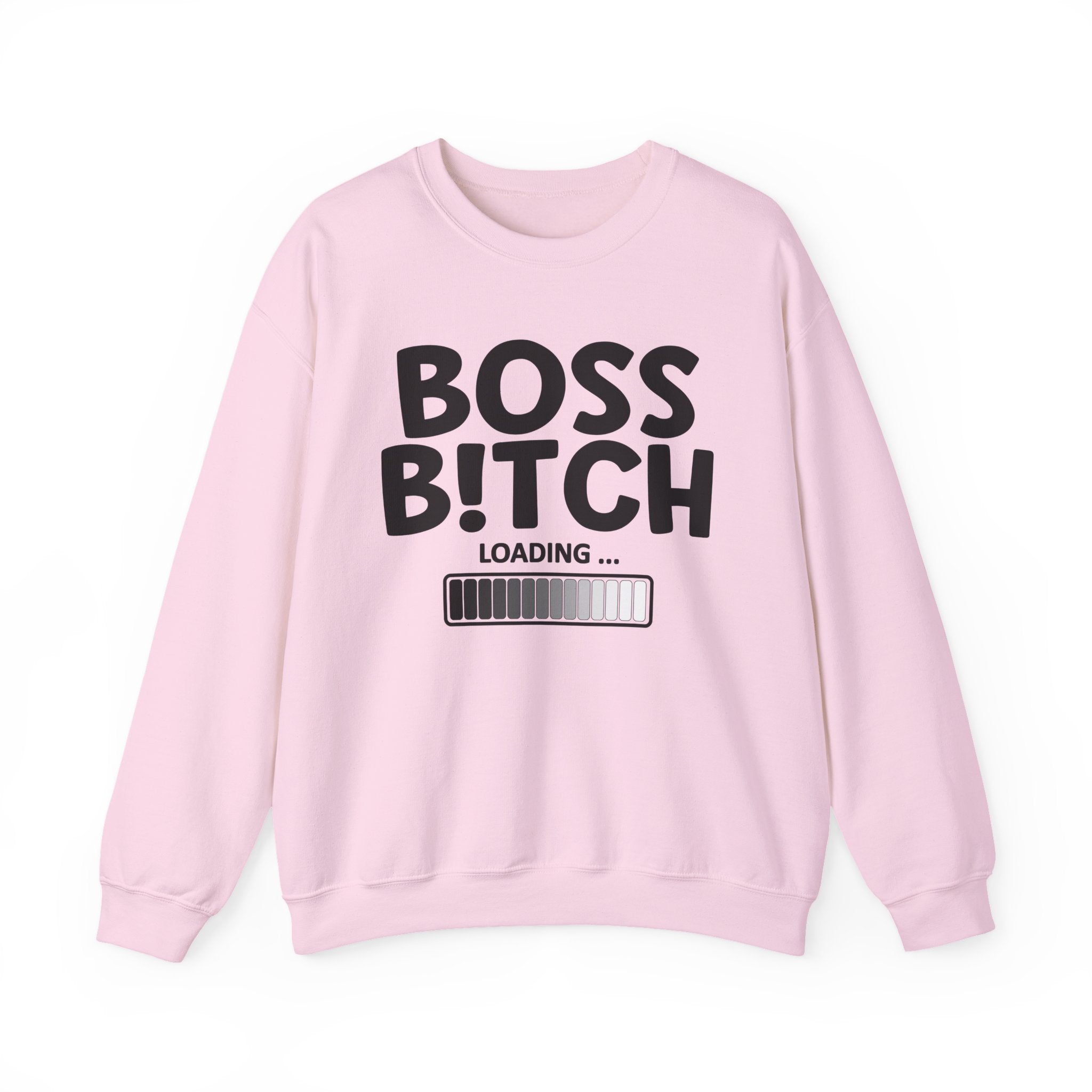 Boss Bitch Loading - Sweatshirt