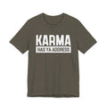 Karma Has Ya Address T-shirt