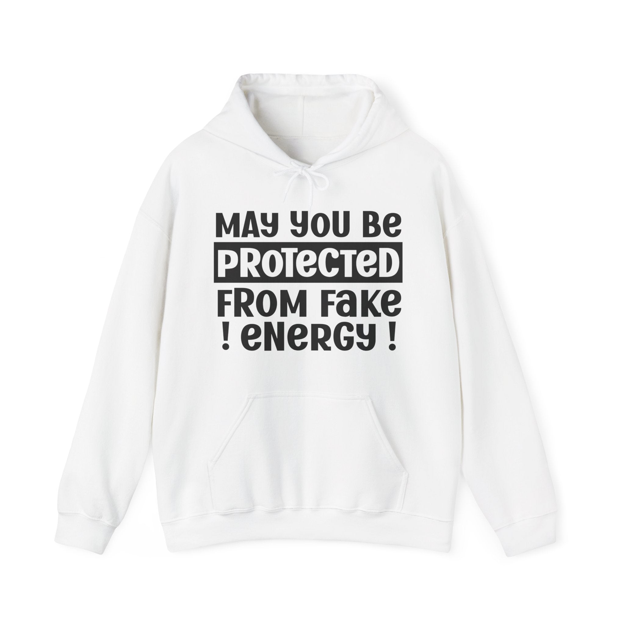 May You Be Protected From Fake Energy - Protective Wish Hoodie