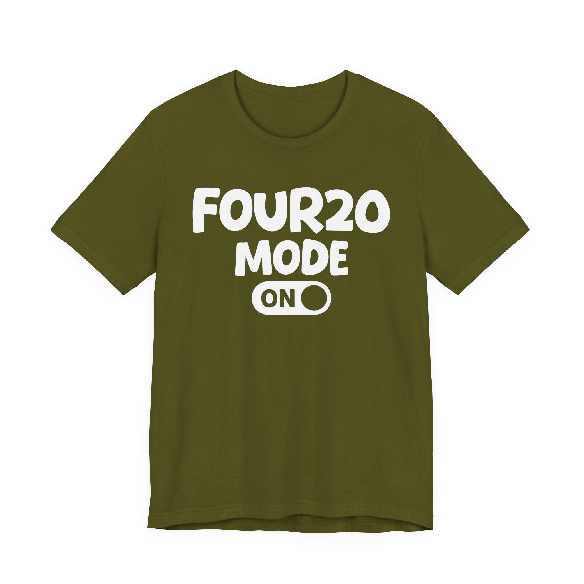 Four20 Mode On — Motivational Positive Graphic Tee