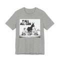 Y'all All Can (Kiss My Black Ass) T-shirt