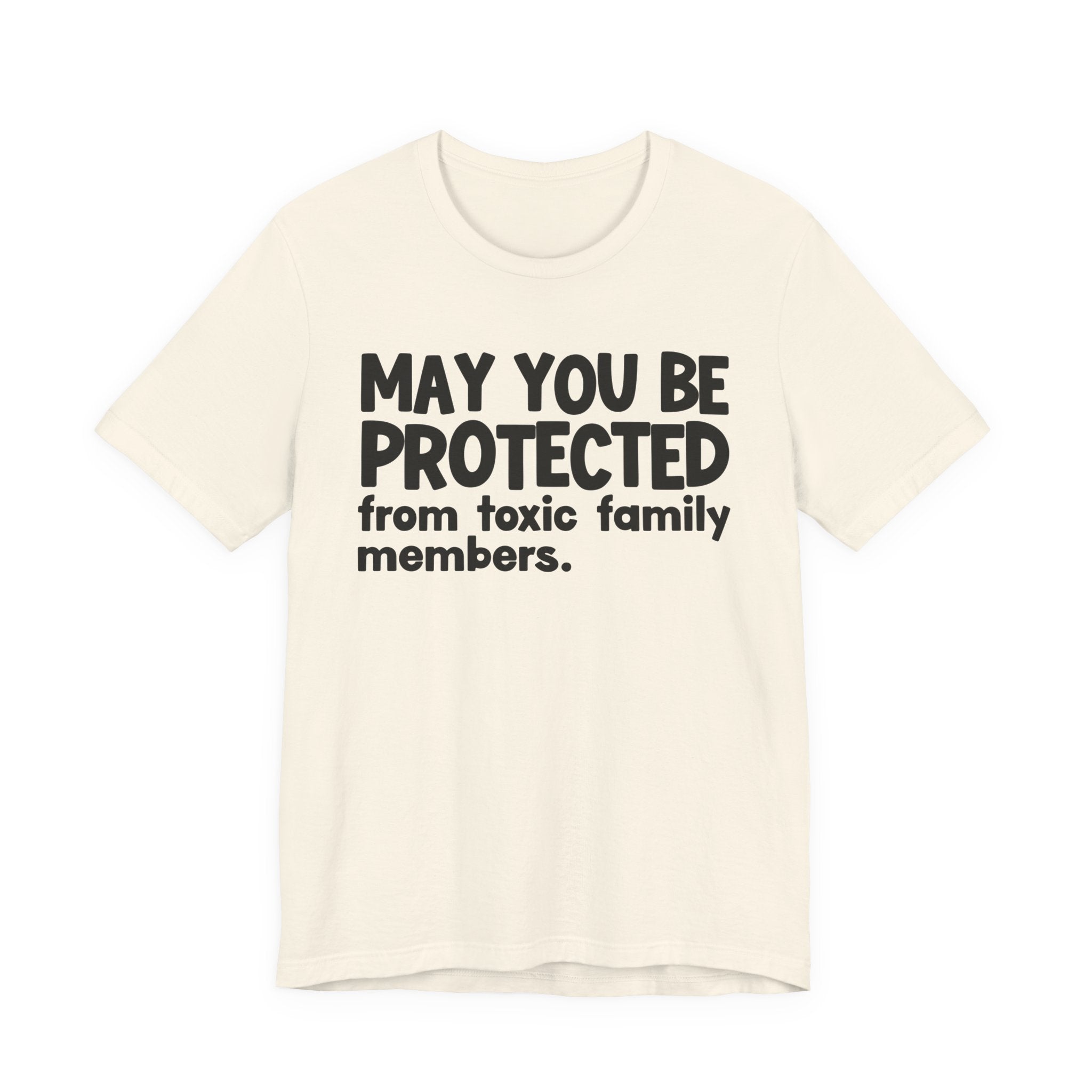 May You Be Protected From Toxic Family Members — Funny Sarcastic Prayer Tee