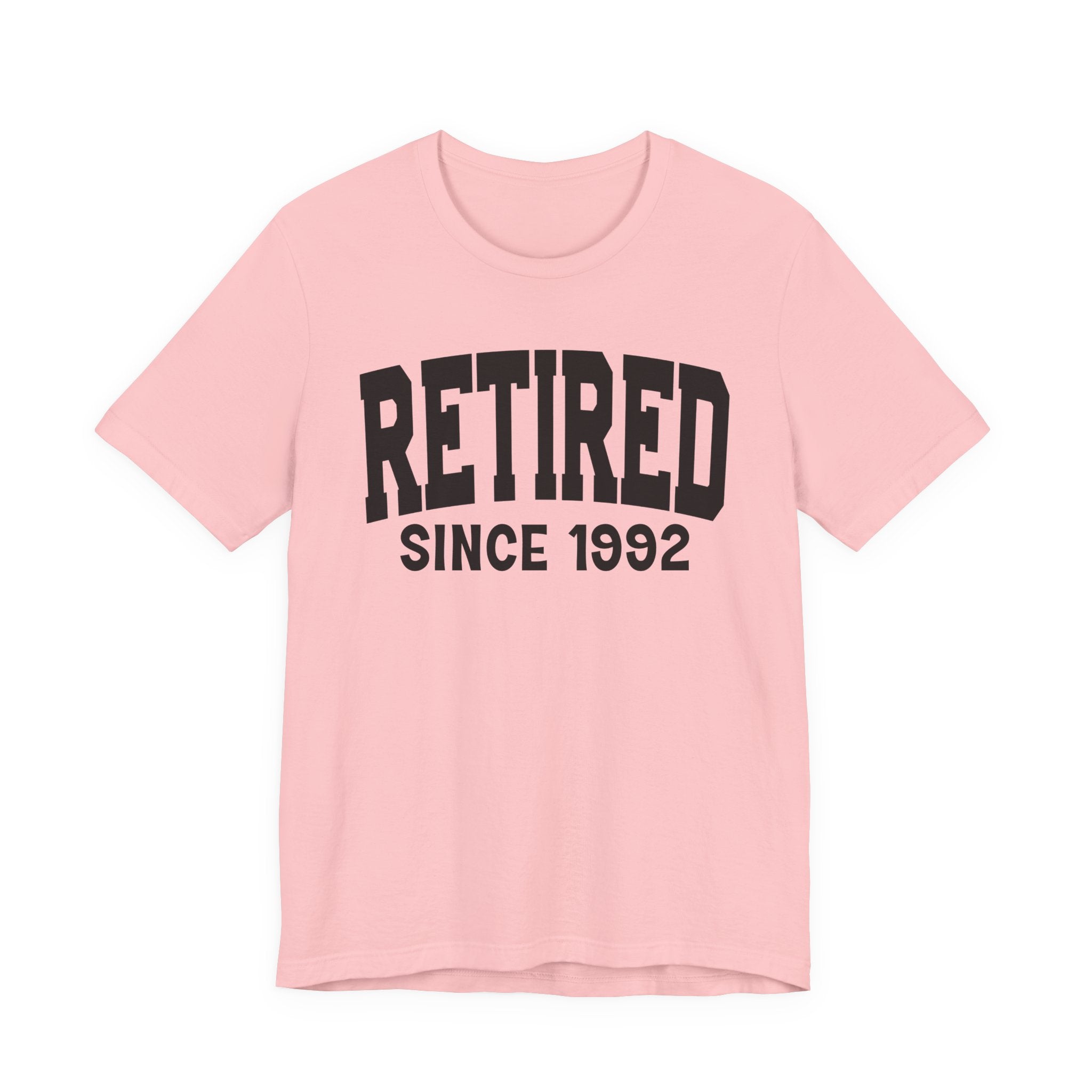 Retired Personalization T-Shirt - Add Your Special "Since Date"
