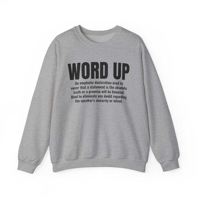 Word Up — Old School Slang Definition Sweatshirt