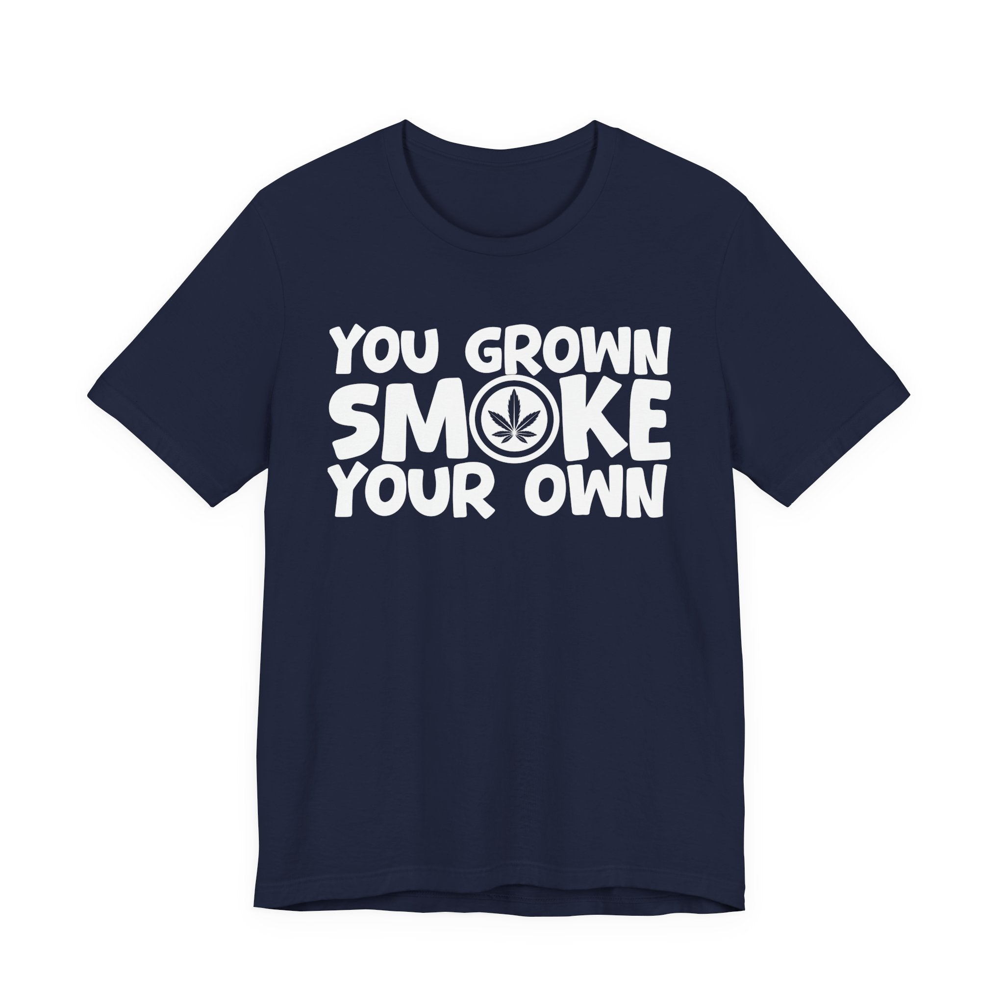 You Grown Smoke Your Own - Funny Back In The Days T-Shirt