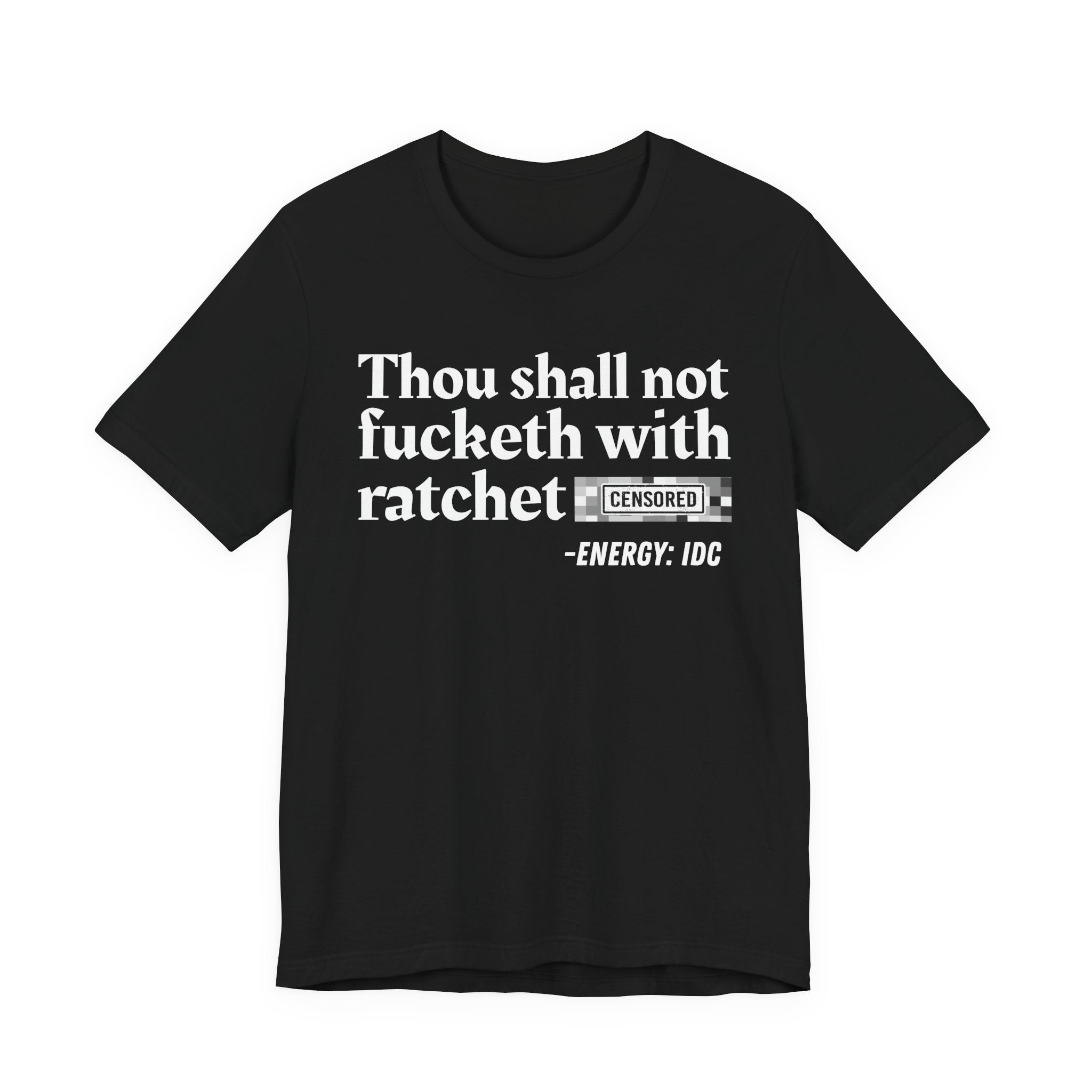 Thou Shall Not Fucketh With Ratchet Bitches — Vintage funny Bible——Print Slogan T-Shirt