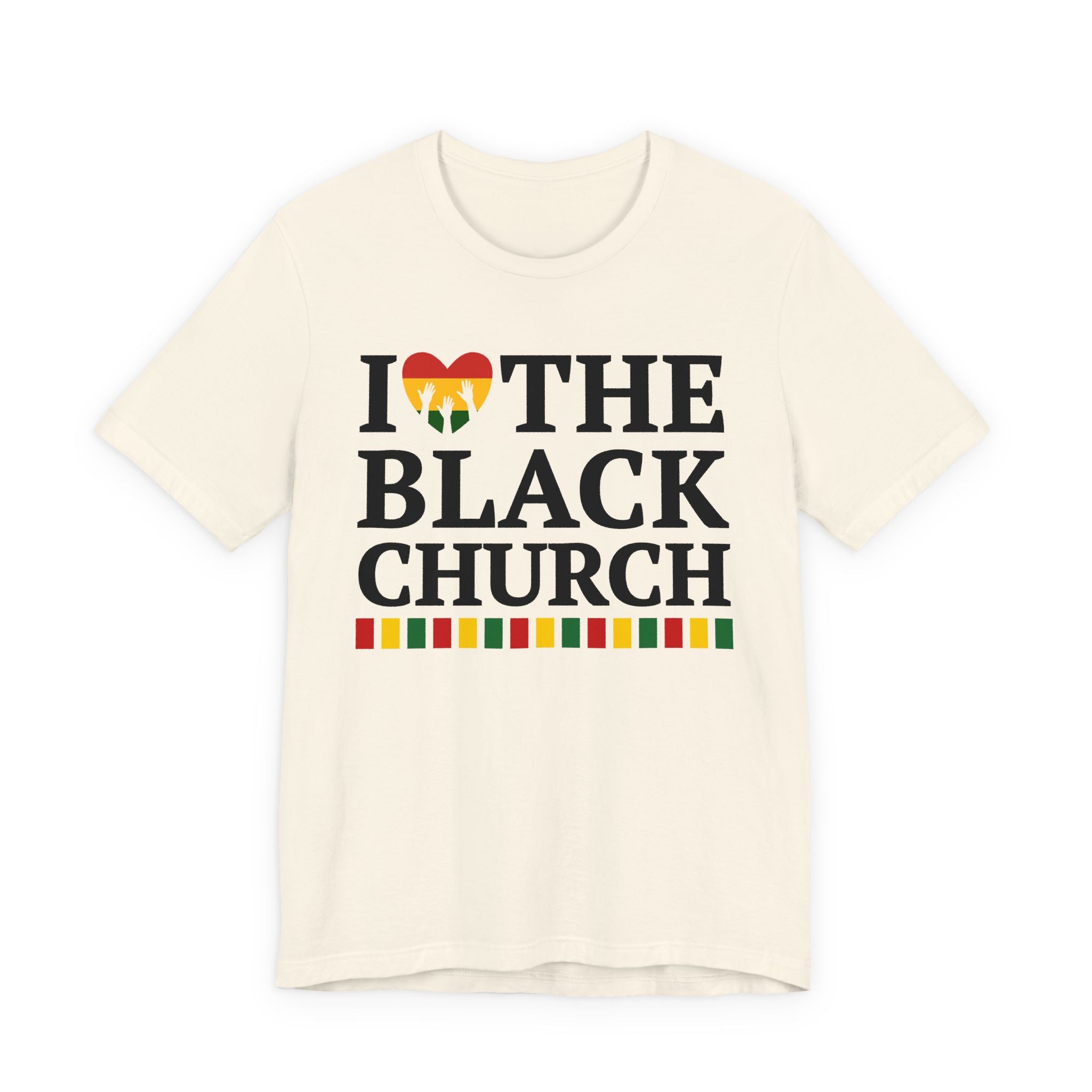 I Love The Black Church — T-Shirt