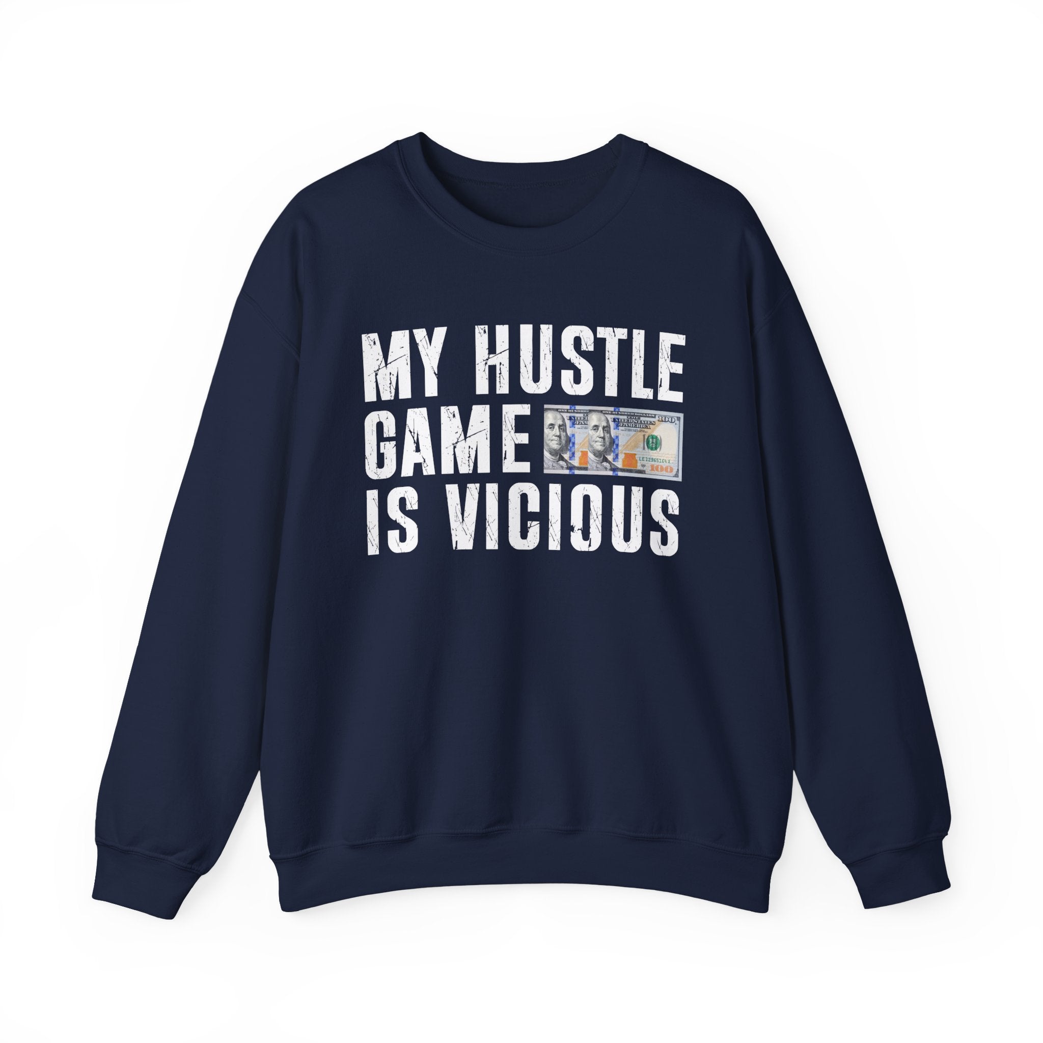My Hustle Game is Vicious — Sweatshirt