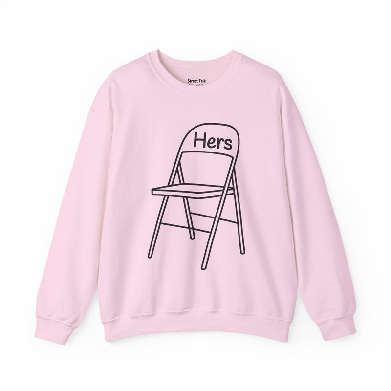 Hers (Lawn Chair) Brawl — Sweatshirt alternate view 9: HERS (LAWN CHAIR) BRAWL in bold statement lettering. Street Talk Designs culture statement apparel.