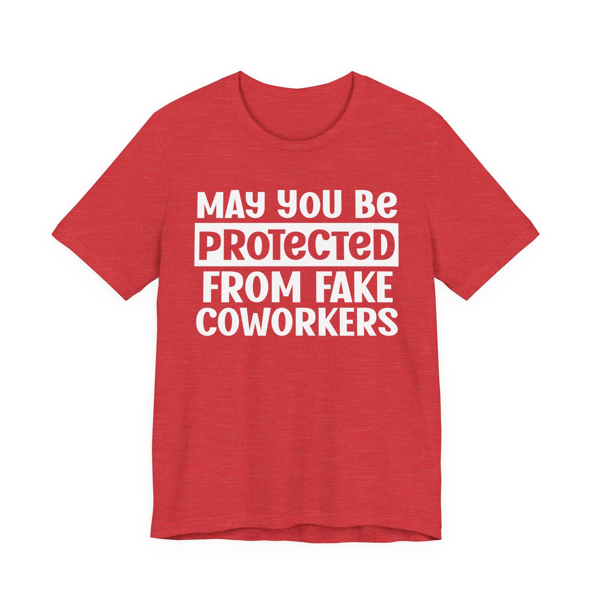 May You Be Protected From Fake Coworkers - Protective Wish Tee Shirt
