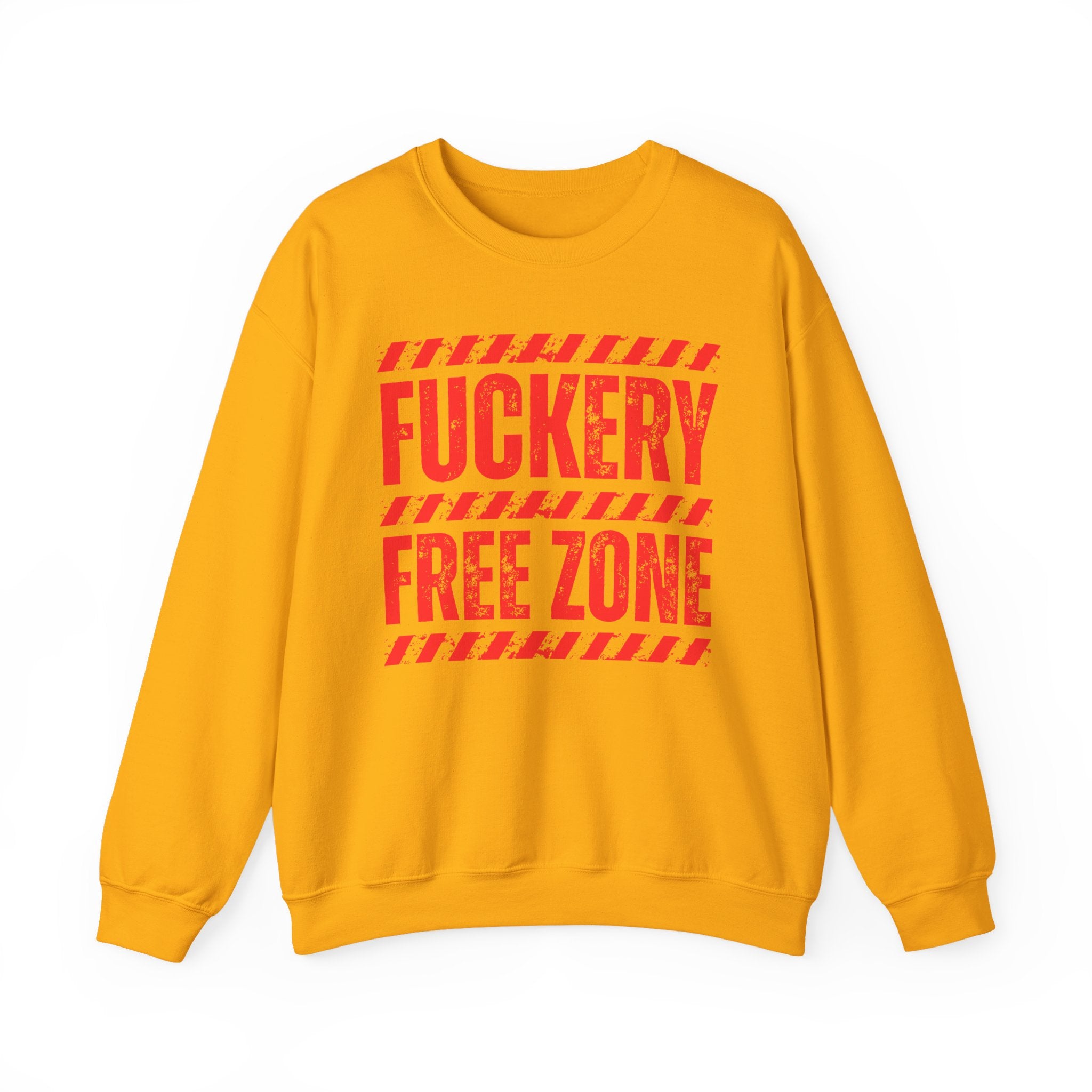 Fuckery Free Zone － Funny Energy Sweatshirt