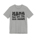 Mama Not Wit The Ism Scism T-shirt (solid print)