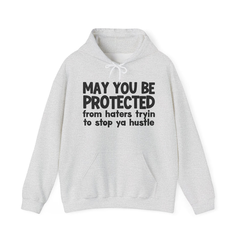 May You Be Protected From Hater Tryin To Stop Ya Hustle Funny Sarcastic Prayer Hoodie