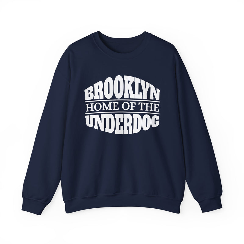 Brooklyn (Home Of The) Underdog － Sweatshirt