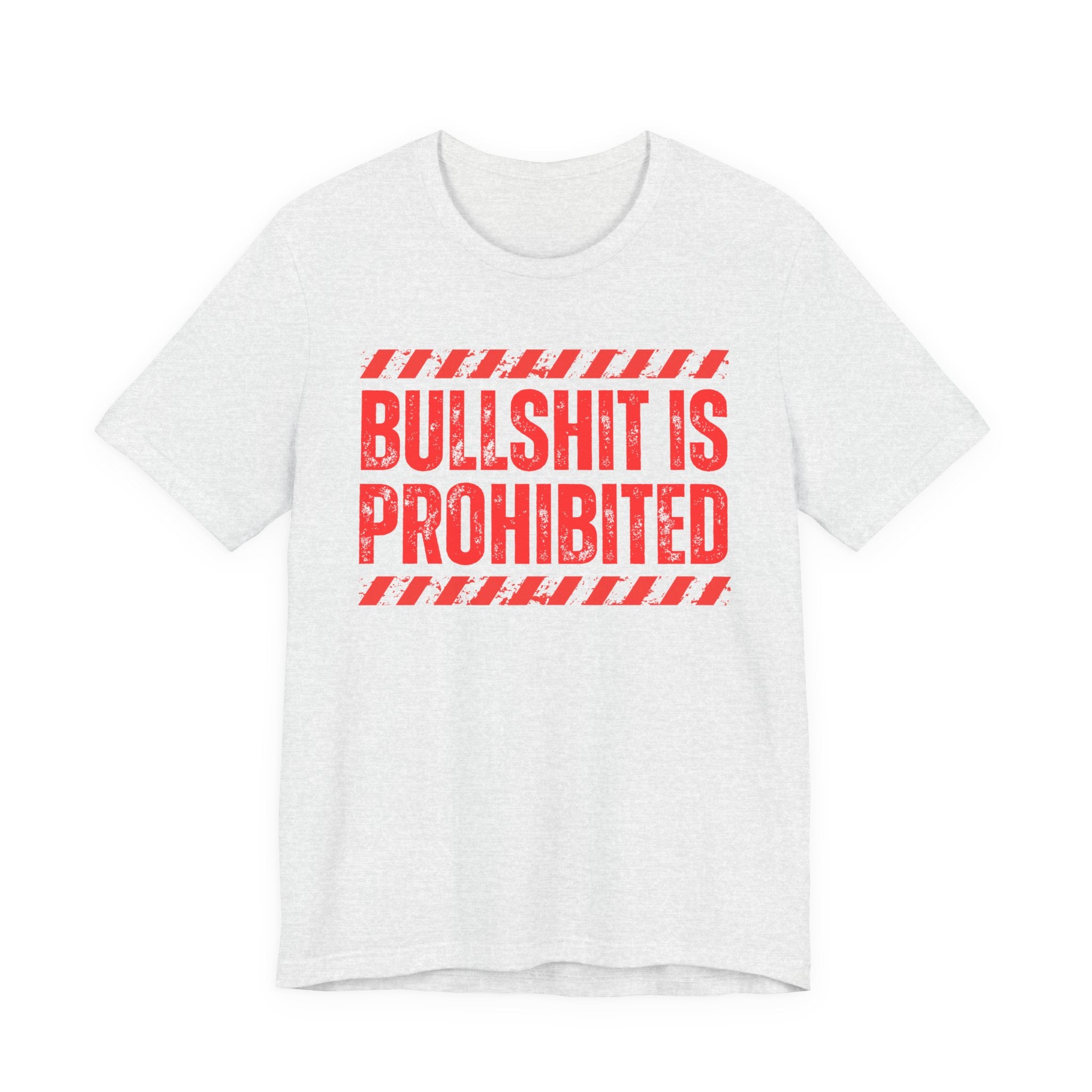 Bullshit Is Prohibited－Boundaries Setting Expression T-Shirt