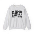 Mama Raised A Pretty Bitch Sweatshirt (solid print)