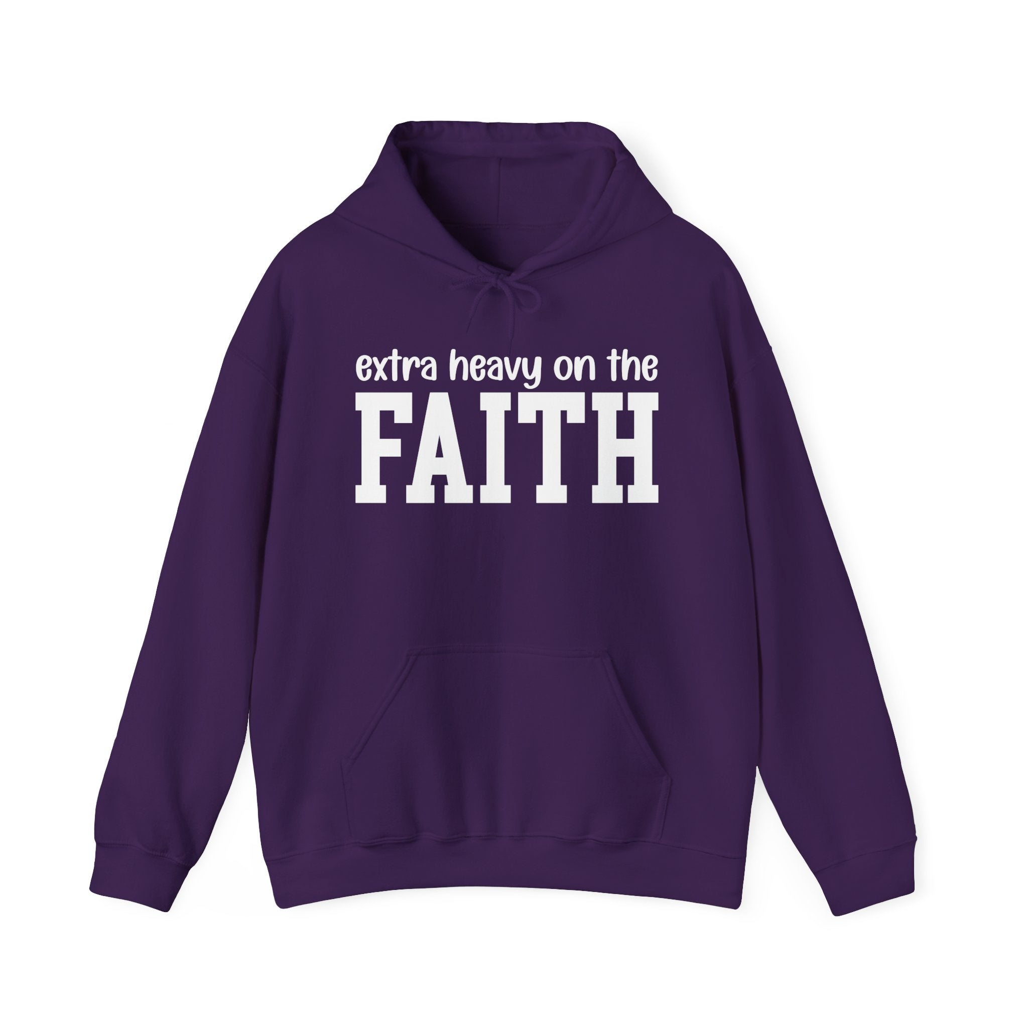 Extra Heavy On The FAITH - Hoodie