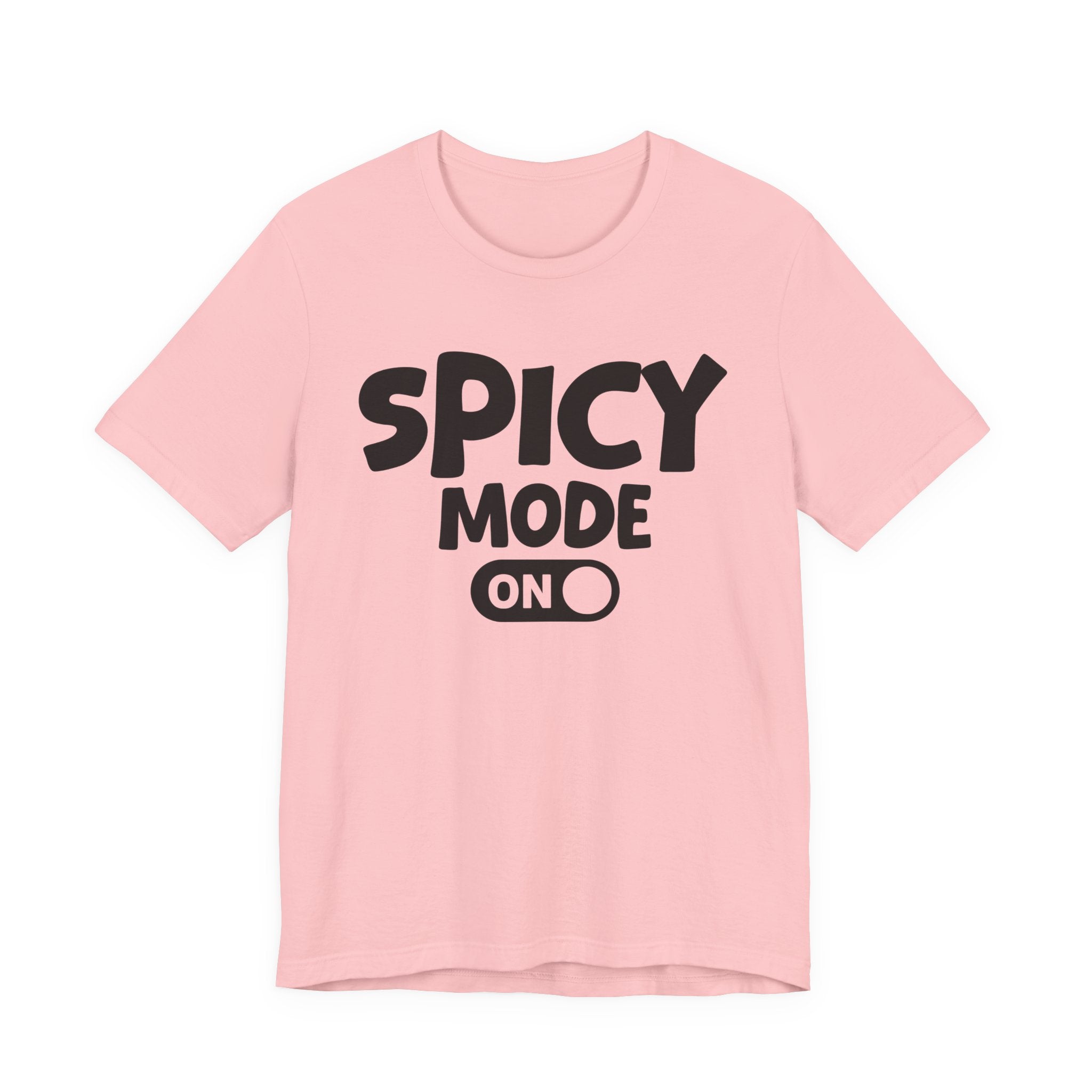 Spicy Mode On — Motivational Positive Graphic Tee