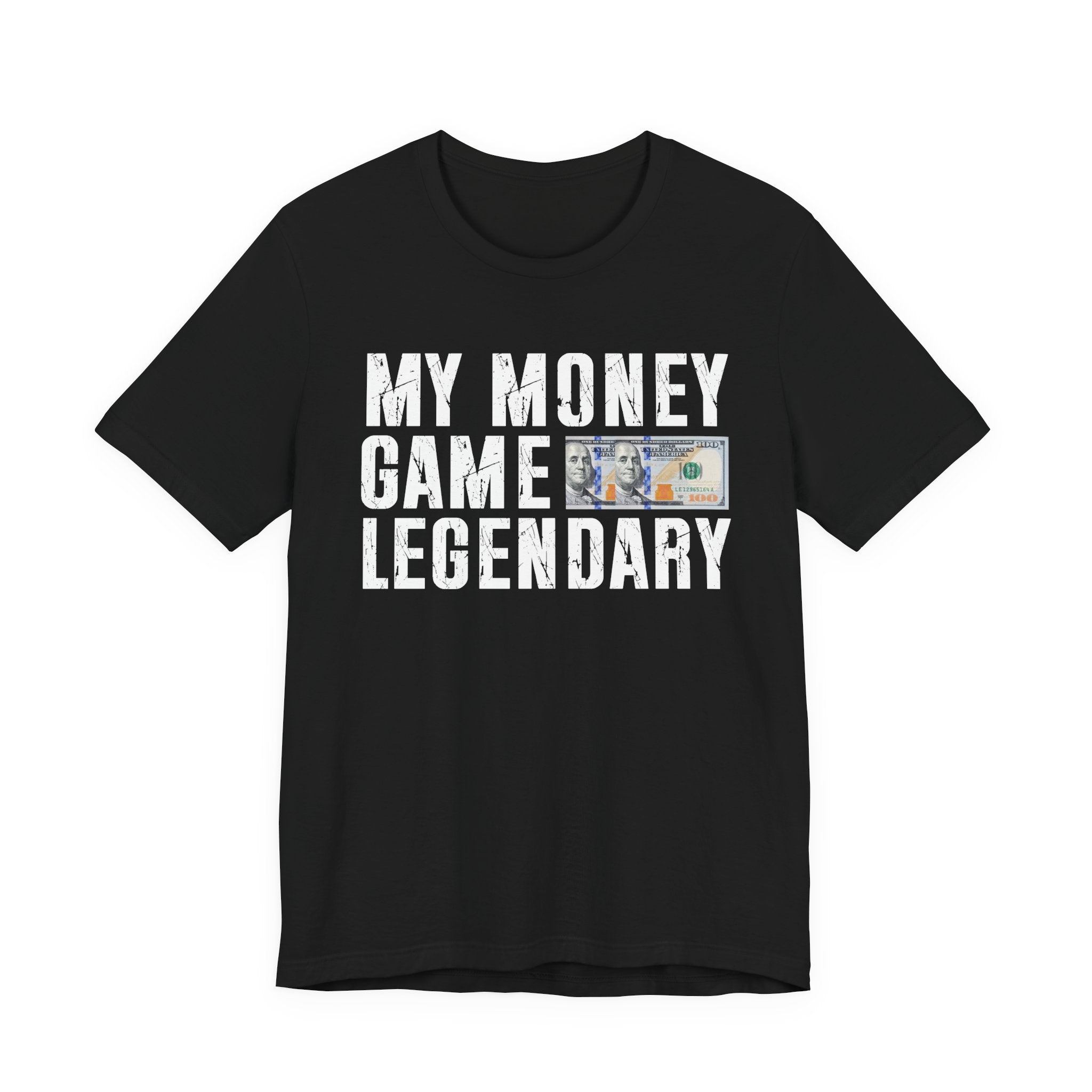 My Money Game Legendary - T-shirt