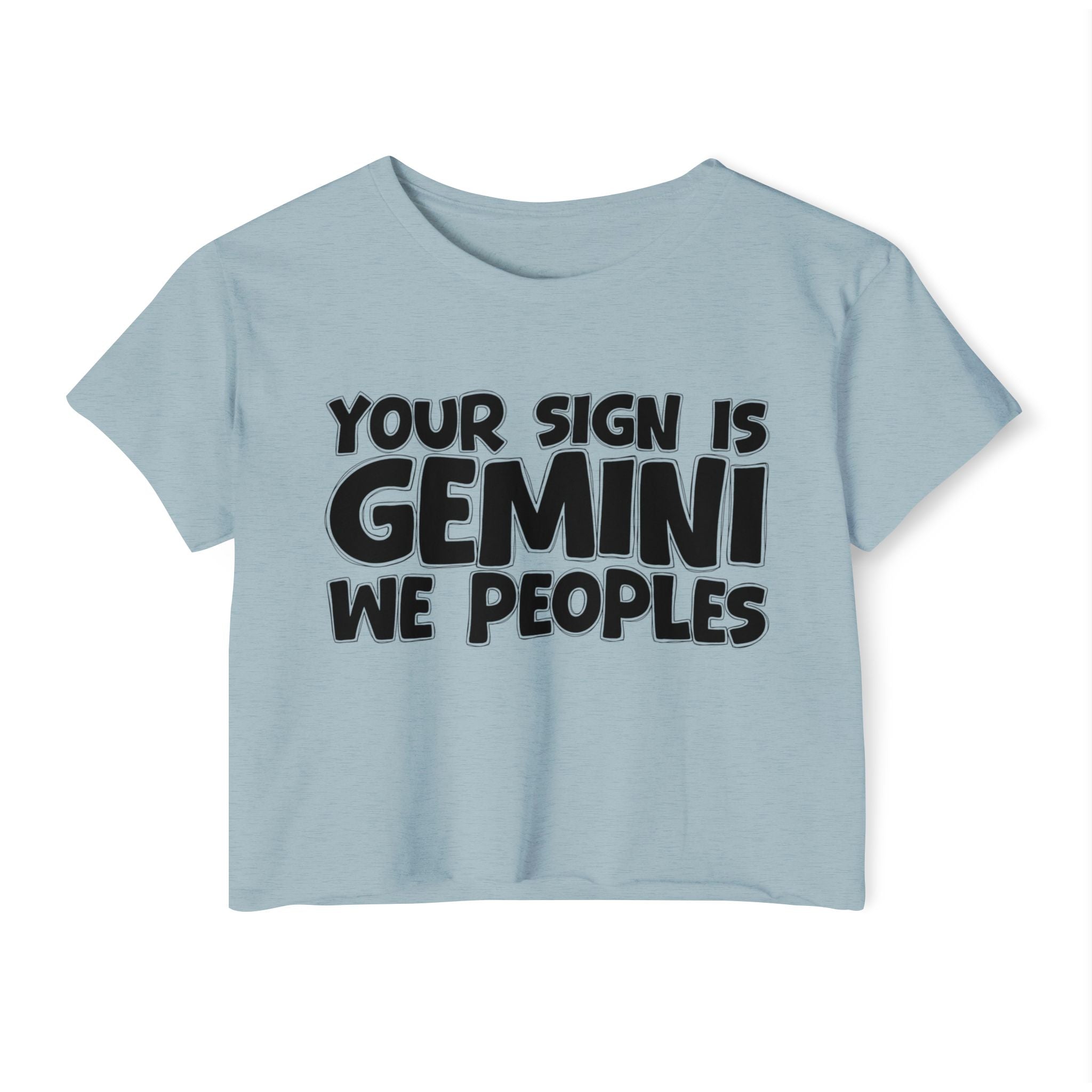 Your Sign Is Gemini We Peoples - Fun Zodiac Sign Crop Top
