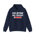 ION (I Don't) Argue Wit Ratchet Bitches - Funny Sassy Statement Hoodie