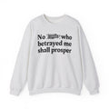 No Bitch Who Betrayed Me Shall Prosper - Bold Christian Statement Sweatshirt