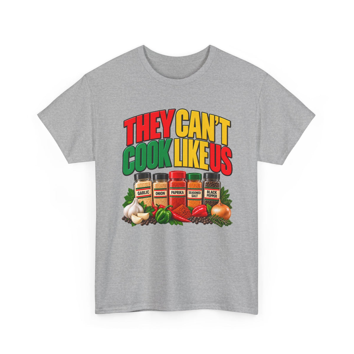 They Can't Cook Like Us — African American Soul Food Cooking T-Shirt