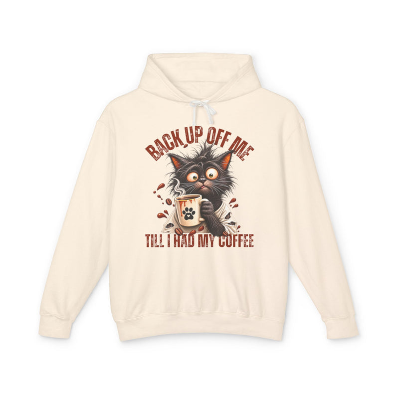 Back Up Off Me Till I Had My Coffee－Coffee Cat Hoodie