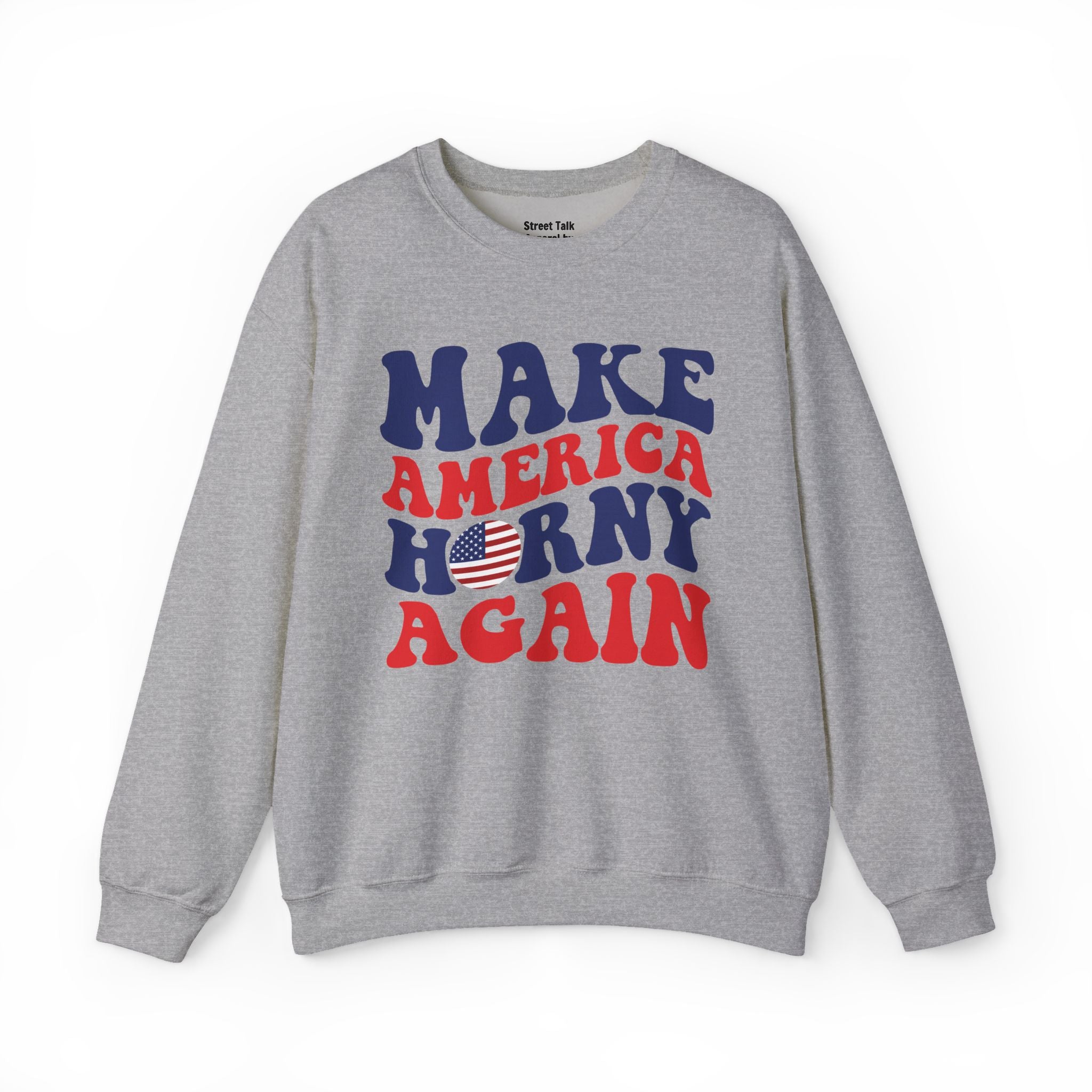 Make America Horny Again Sweatshirt