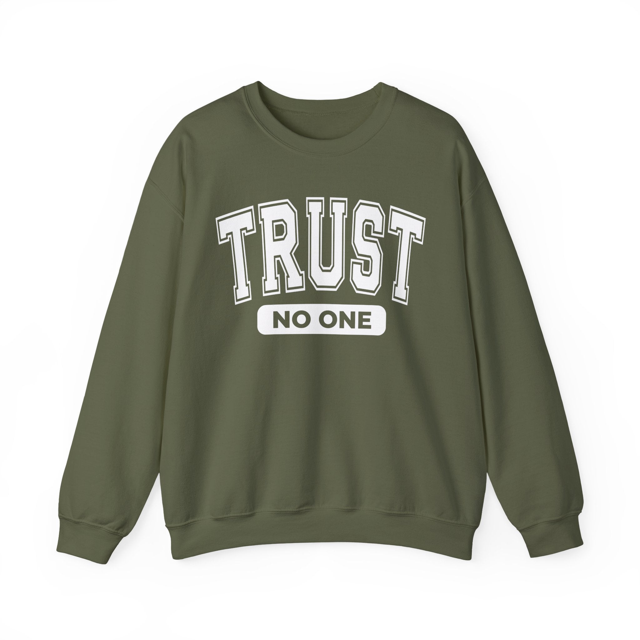 Trust No One Sweatshirt