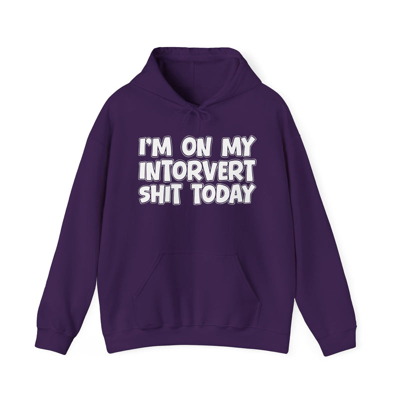 I'm On My Introvert Shit Today － Hoodie