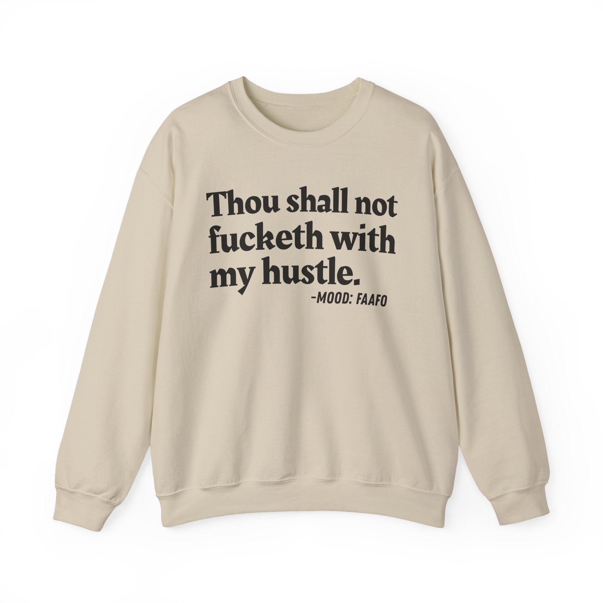 Thou Shall Not Fucketh With My Hustle — Vintage Money Mood Sweatshirt