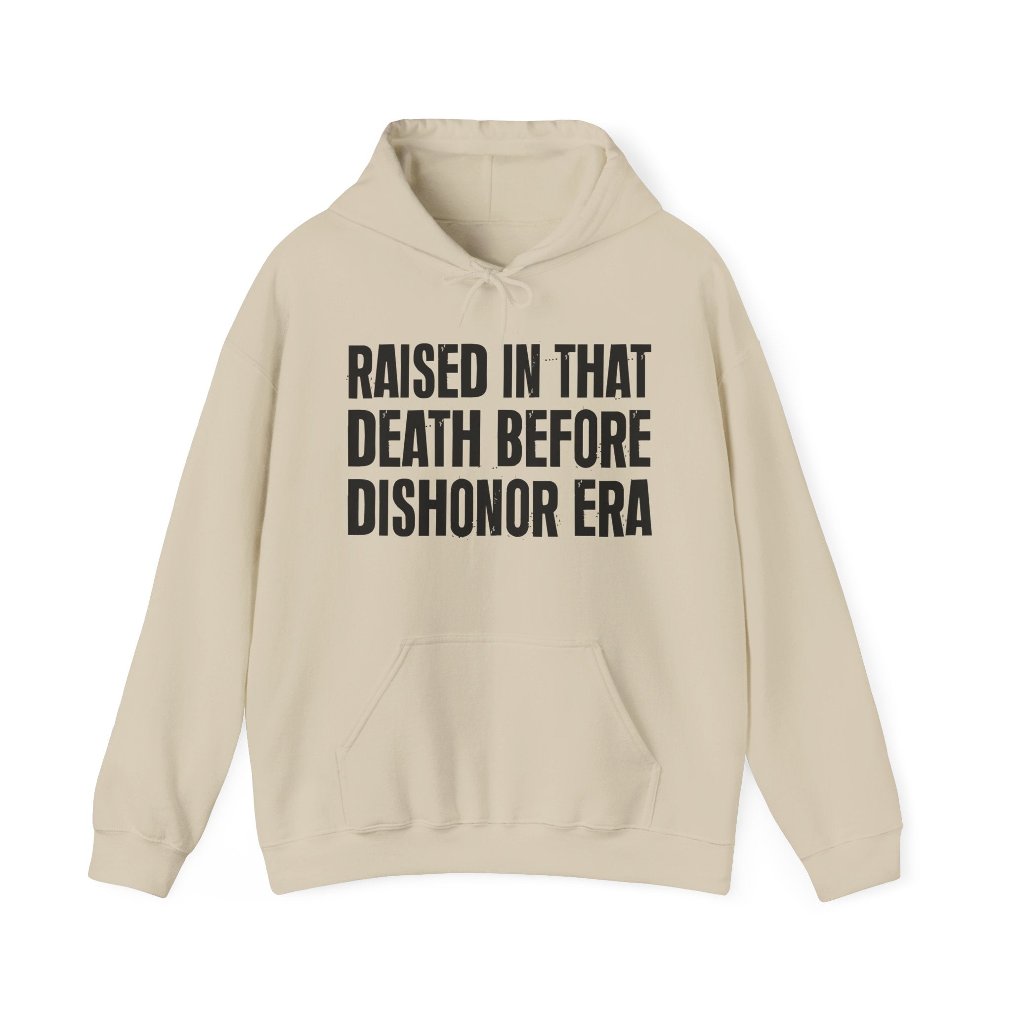 Raised In That Death Before Dishonor Era — Humorous Growing Up Hoodie