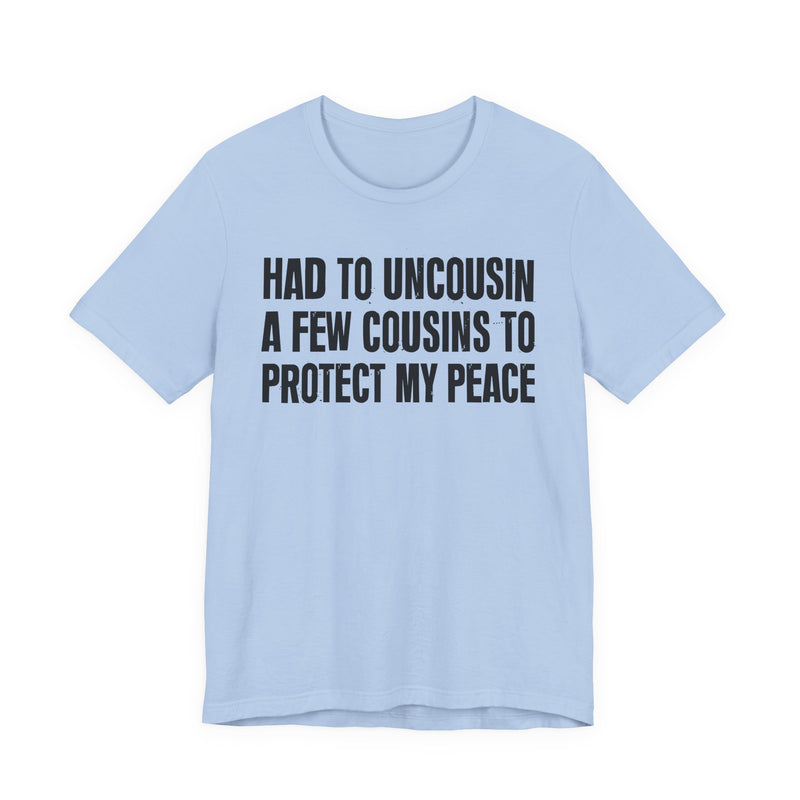 Had To Uncousin A Few Cousins To Protect My Peace