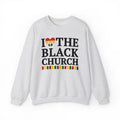 I Love The Black Church - Sweatshirt