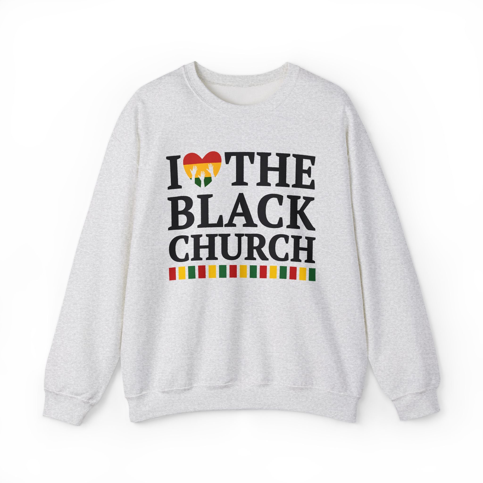 I Love The Black Church - Sweatshirt