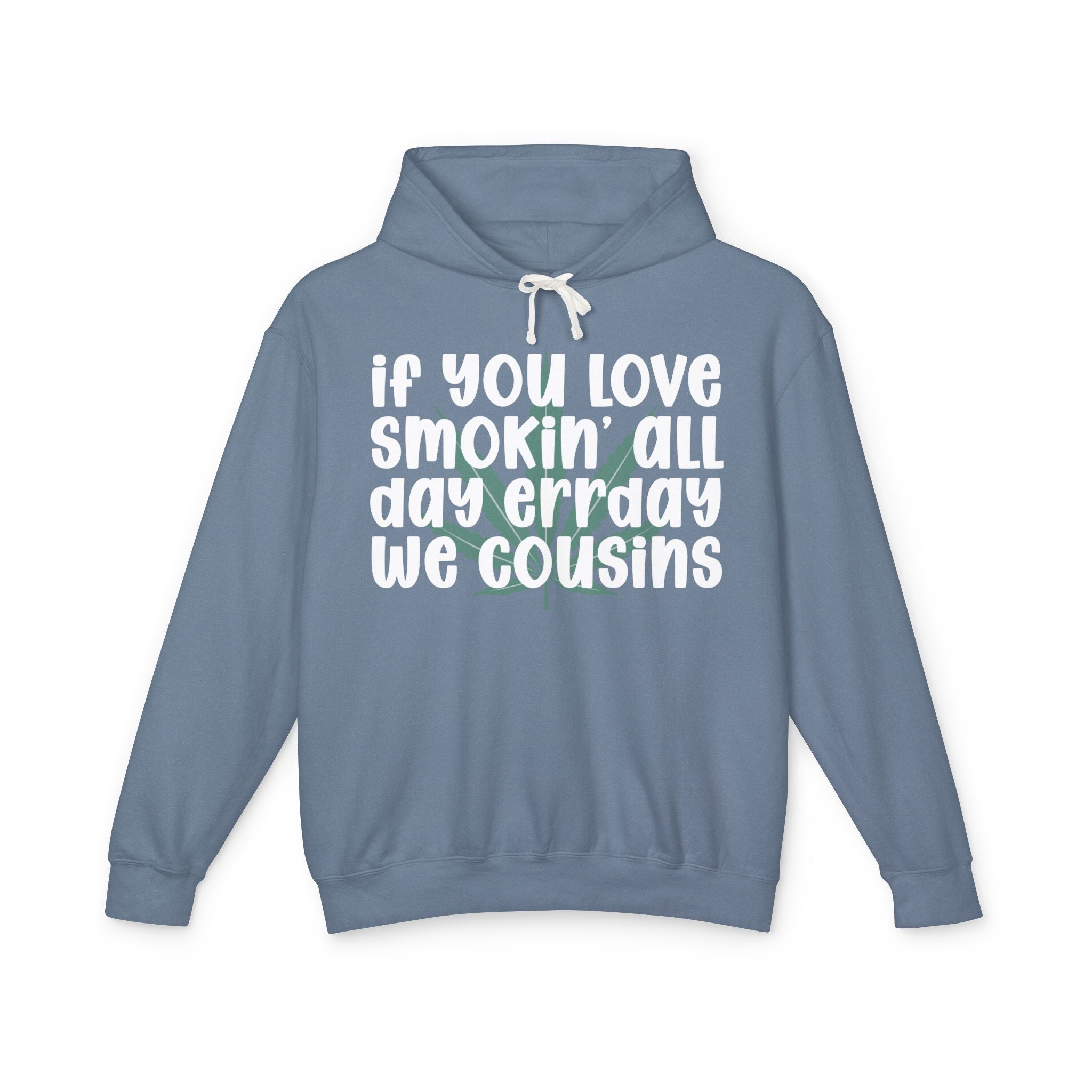 If You Love Smokin' All Day Err'day We Cousins - Hip-Hop Lovers Hoodie