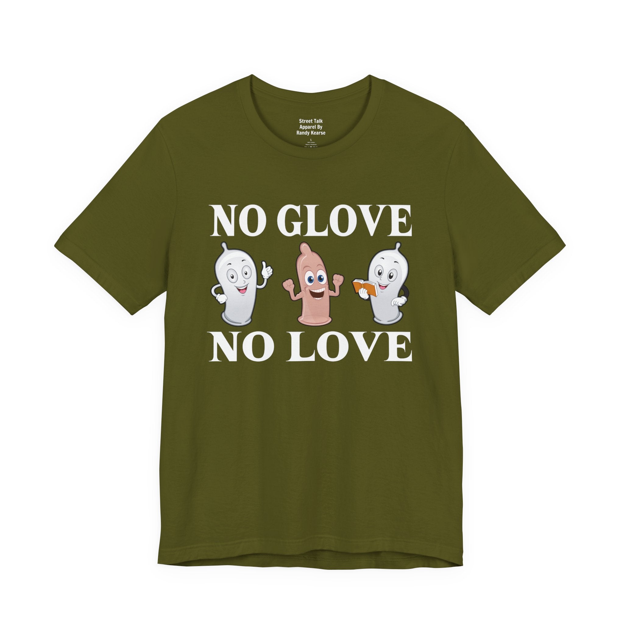 No Glove No Love T-Shirt — Hip Hop Slang — Safe and Streetwise T-Shirt