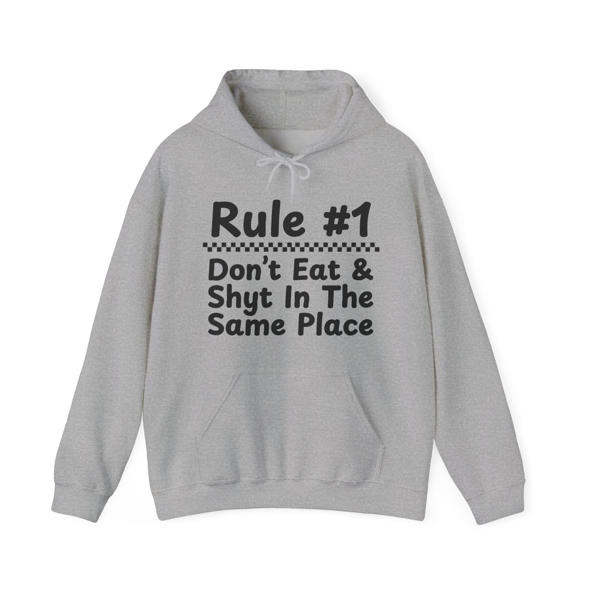 Rule #1 Don't Eat And Shyt In The Same Place - Hoodie -Graphic Pullover