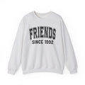 Friends Personalization Sweatshirt - Add Your Special "Since Date"