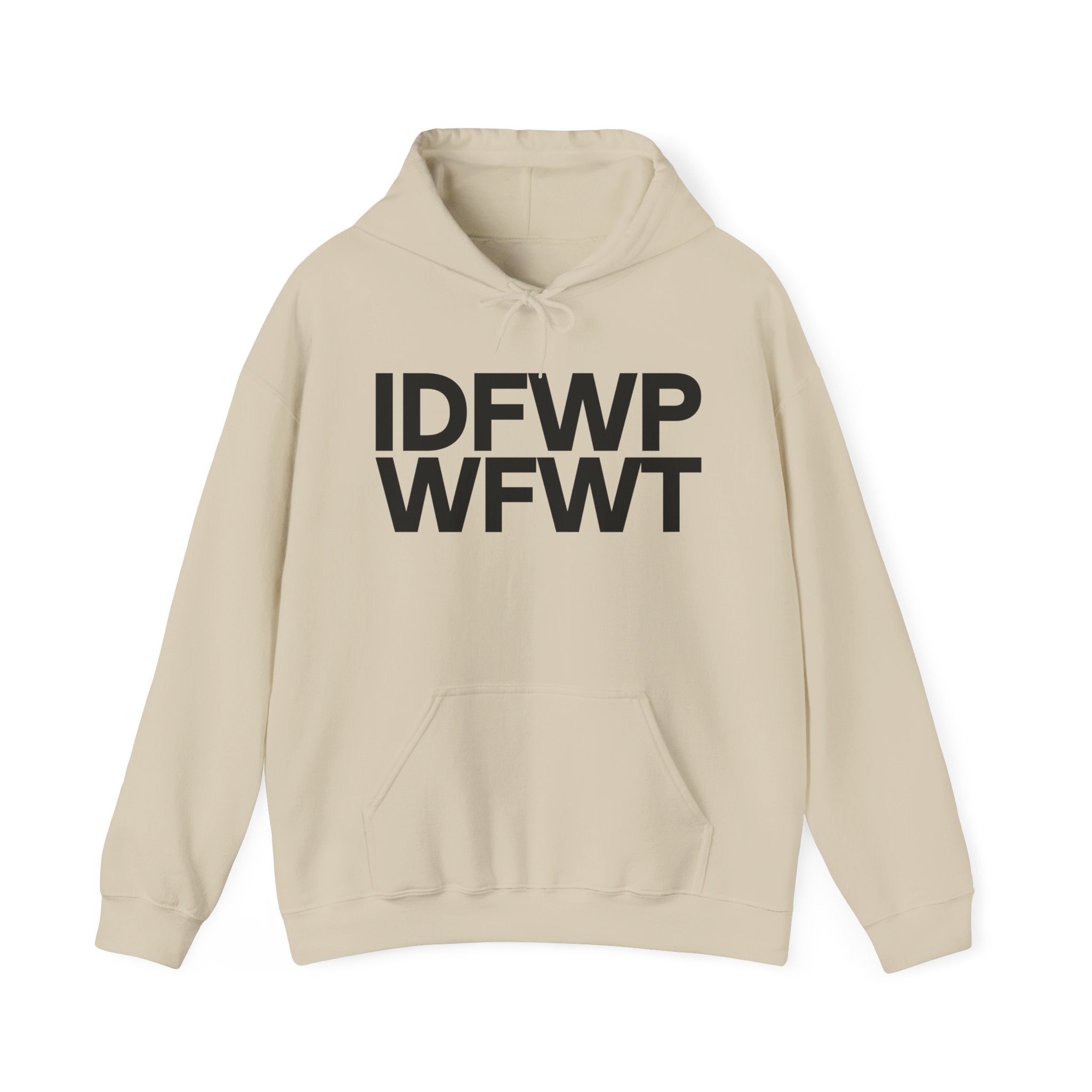 IDFWPWFWT (I Don't Fuck Wit People Who Fuck Wit Trump) — Hoodie