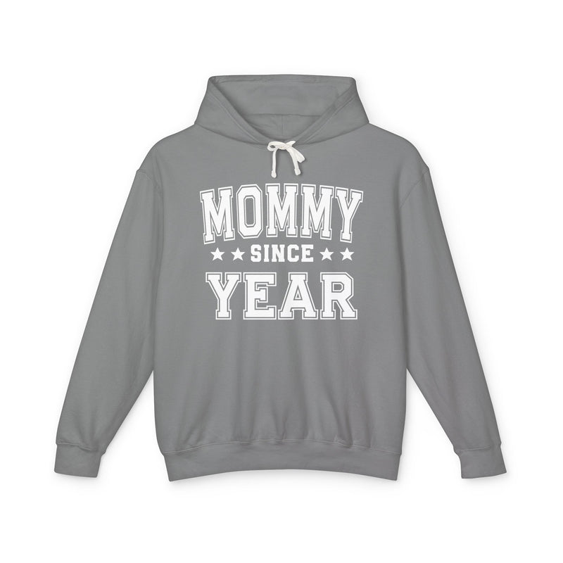Mommy Since (Personalized Date) — Mom Milestone Celebration Hoodie